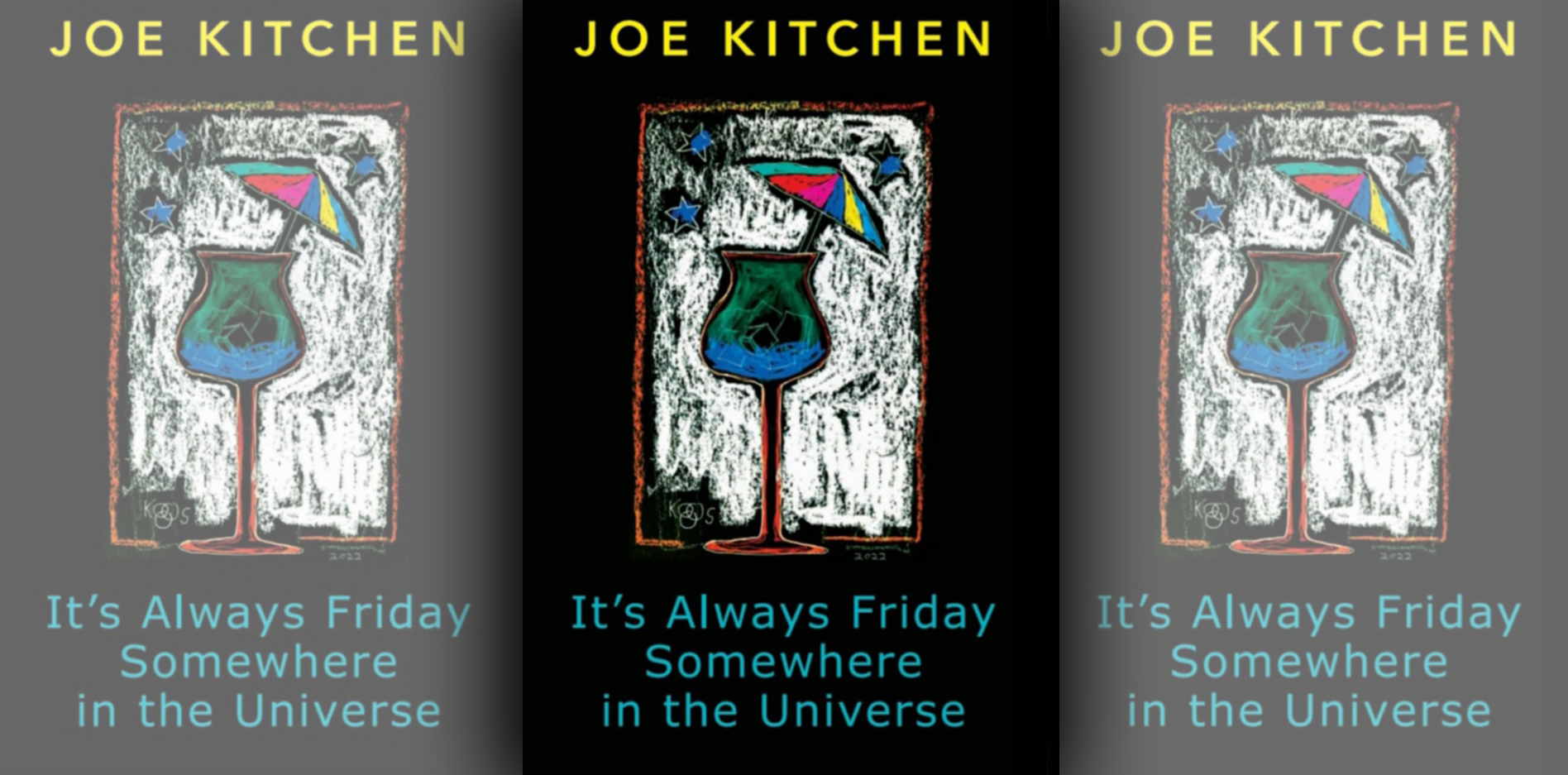 It’s Always Friday Somewhere in the Universe