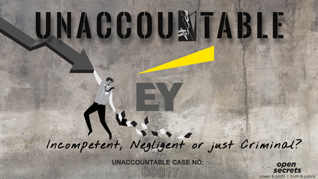 Audit firm EY — Incompetent, Negligent or Criminal?