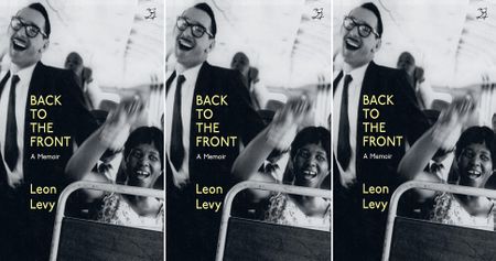 Back To The Front — Leon Levy’s first-hand account of resistance politics in SA